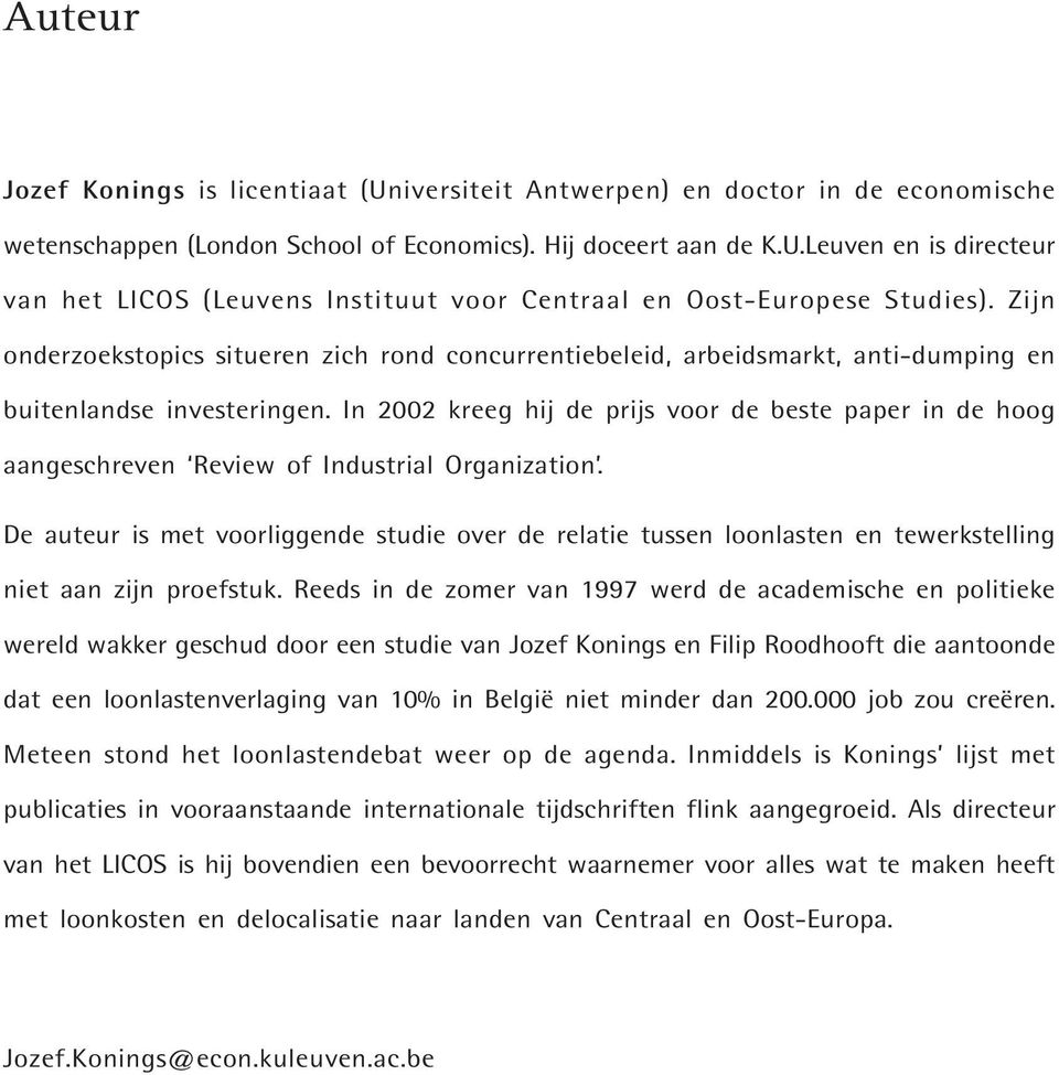 In 2002 kreeg hij de prijs voor de beste paper in de hoog aangeschreven Review of Industrial Organization.