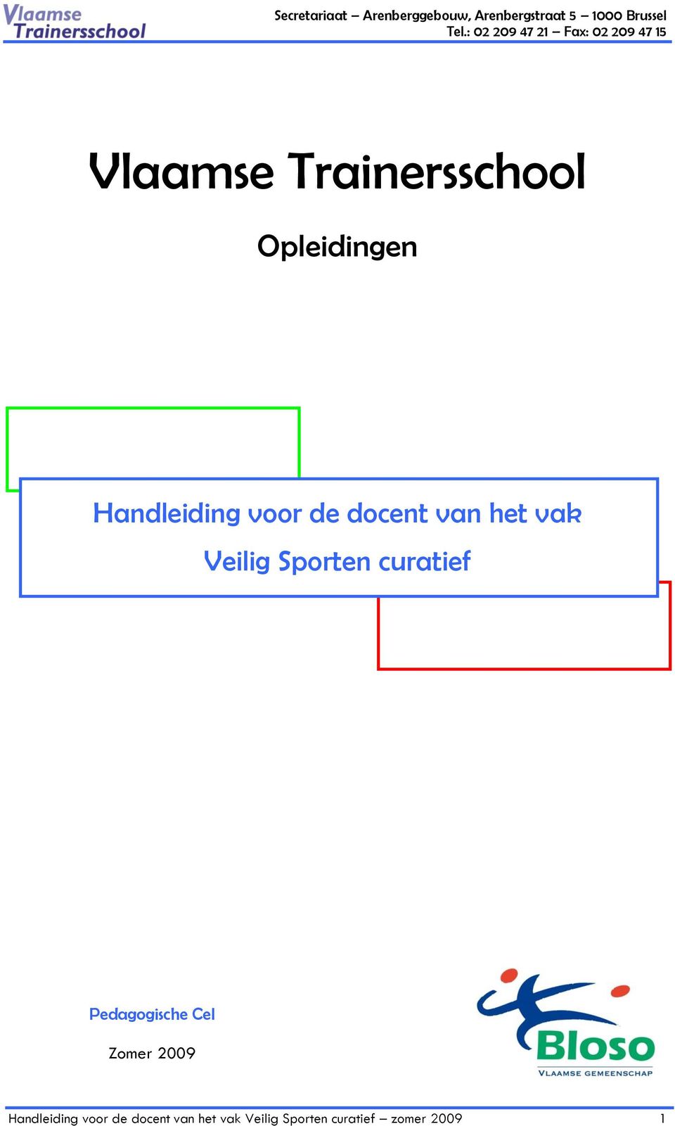 Pedagogische Cel Zomer 2009 Handleiding  zomer