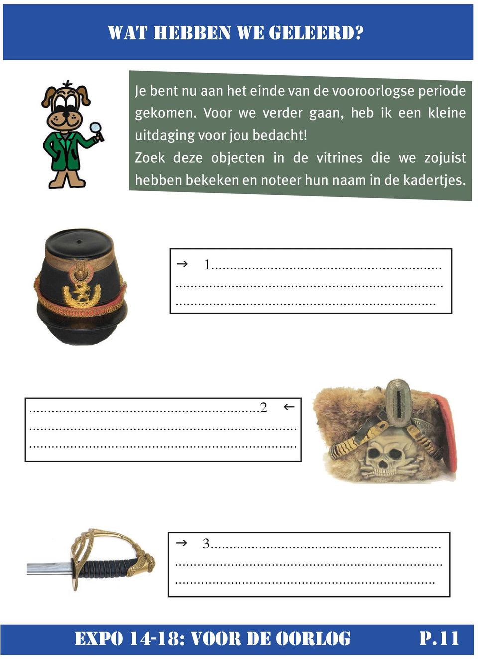 Voor we verder gaan, heb ik een kleine uitdaging voor jou bedacht!