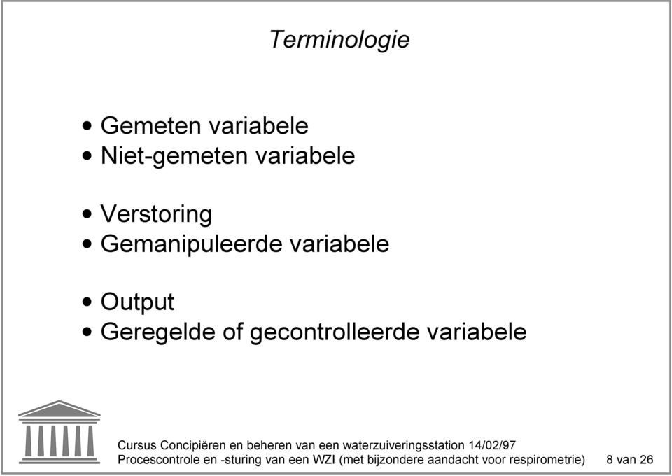 gecontrolleerde variabele Procescontrole en -sturing van