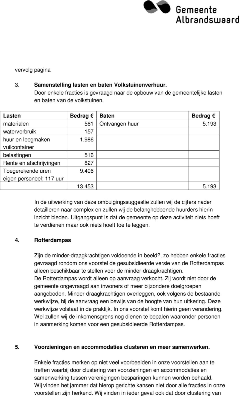 406 eigen personeel: 117 uur 13.453 5.