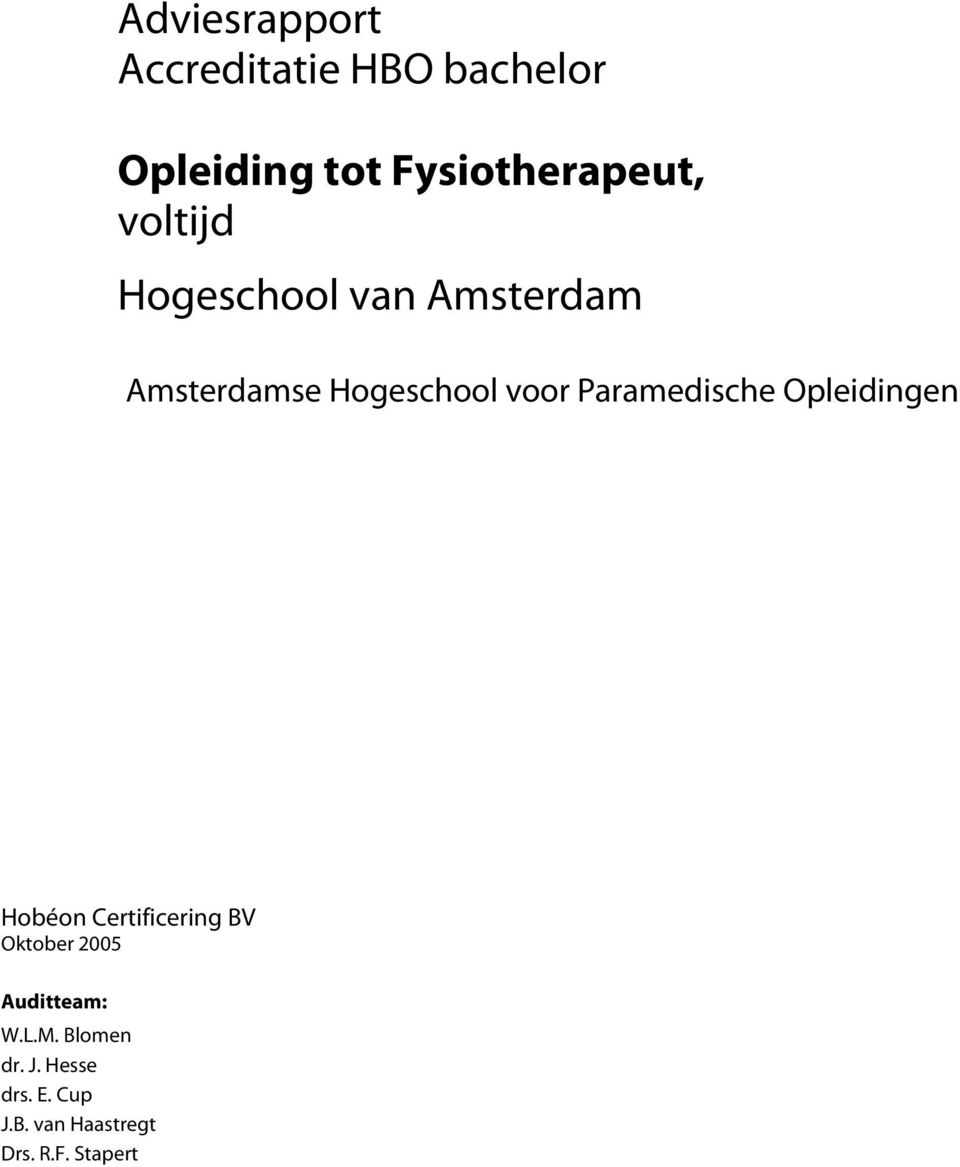 Paramedische Opleidingen Hobéon Certificering BV Oktober 2005