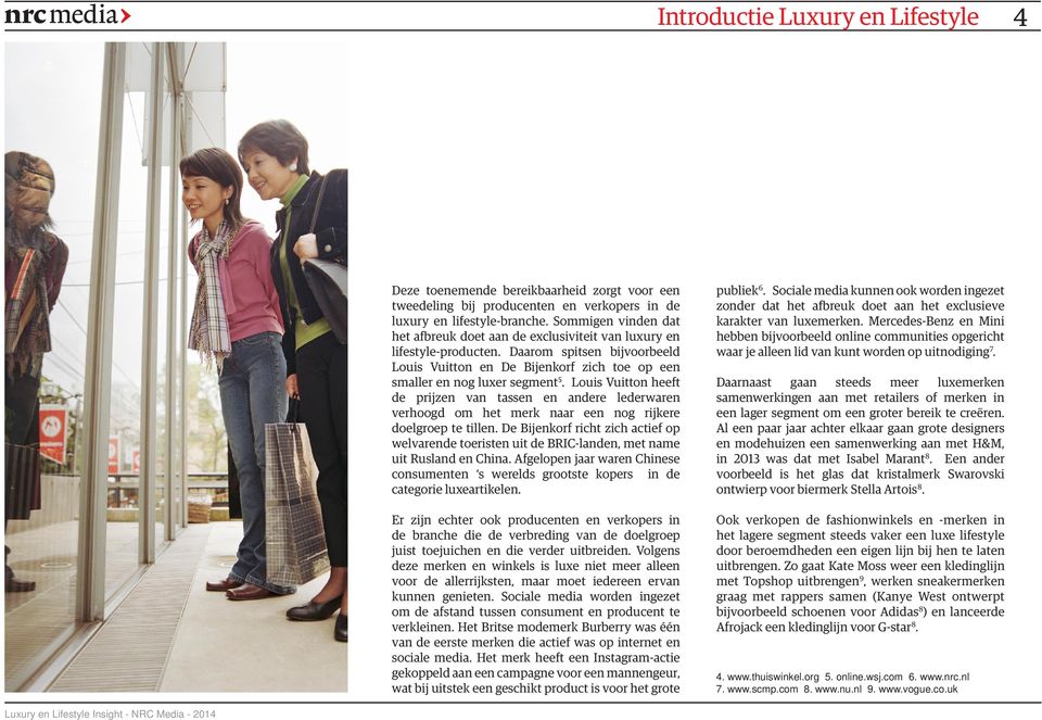 Louis Vuitton heeft de prijzen van tassen en andere lederwaren verhoogd om het merk naar een nog rijkere doelgroep te tillen.