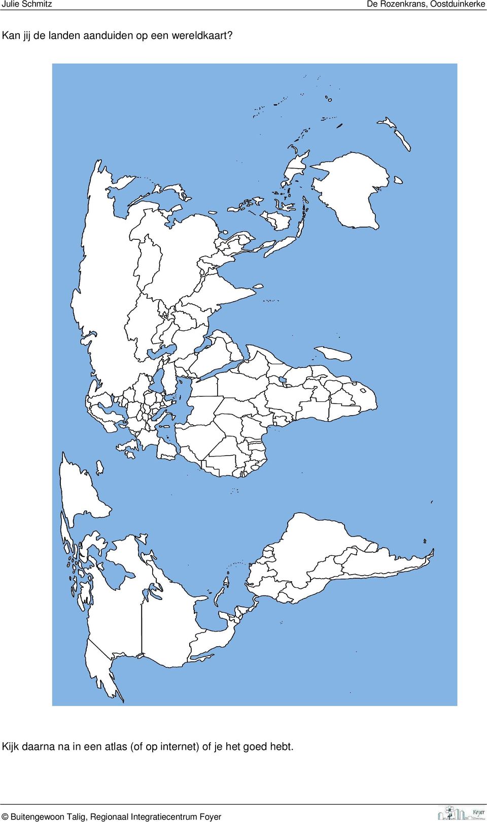 Kijk daarna na in een atlas