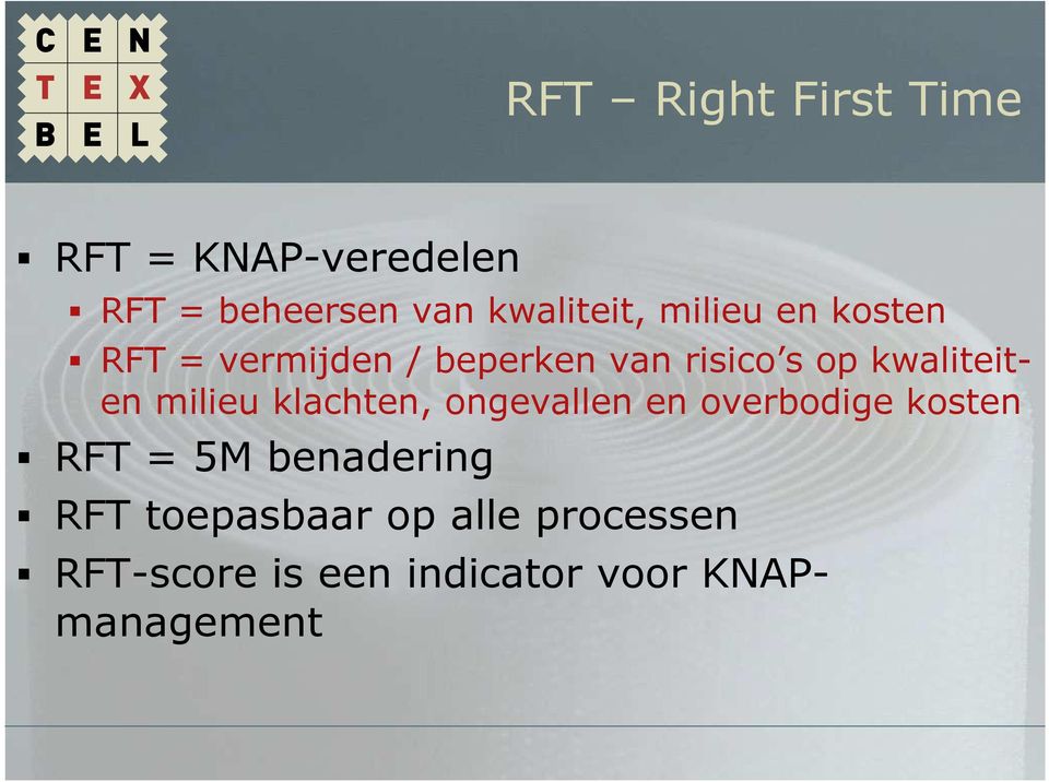 milieu klachten, ongevallen en overbodige kosten RFT = 5M benadering RFT