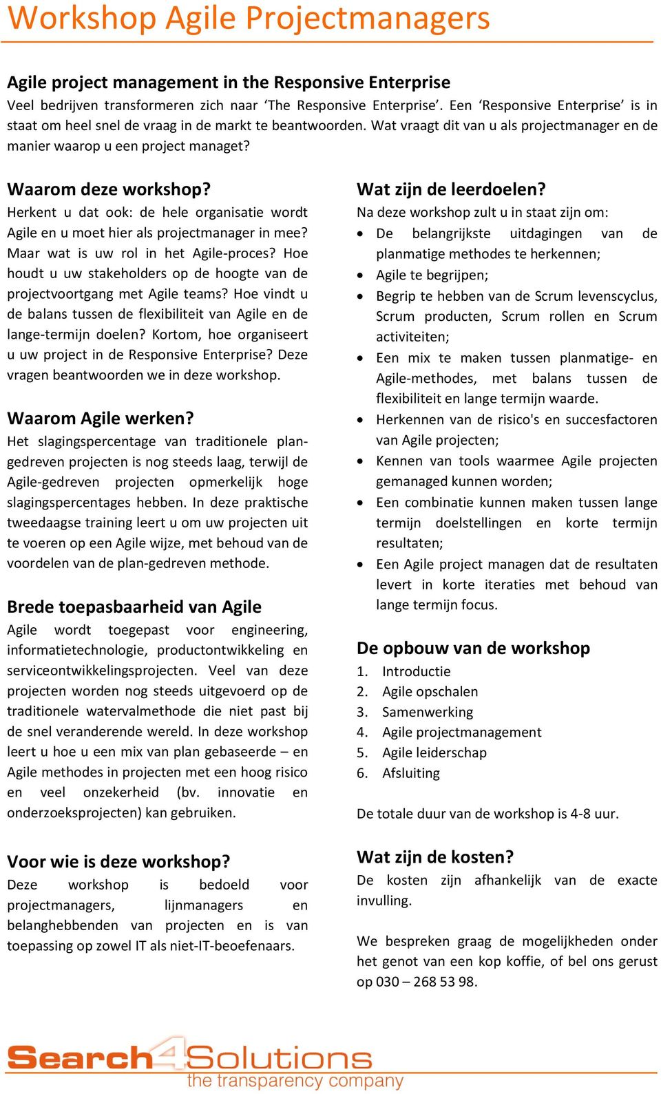 Herkent u dat ook: de hele organisatie wordt Agile en u moet hier als projectmanager in mee? Maar wat is uw rol in het Agile-proces?