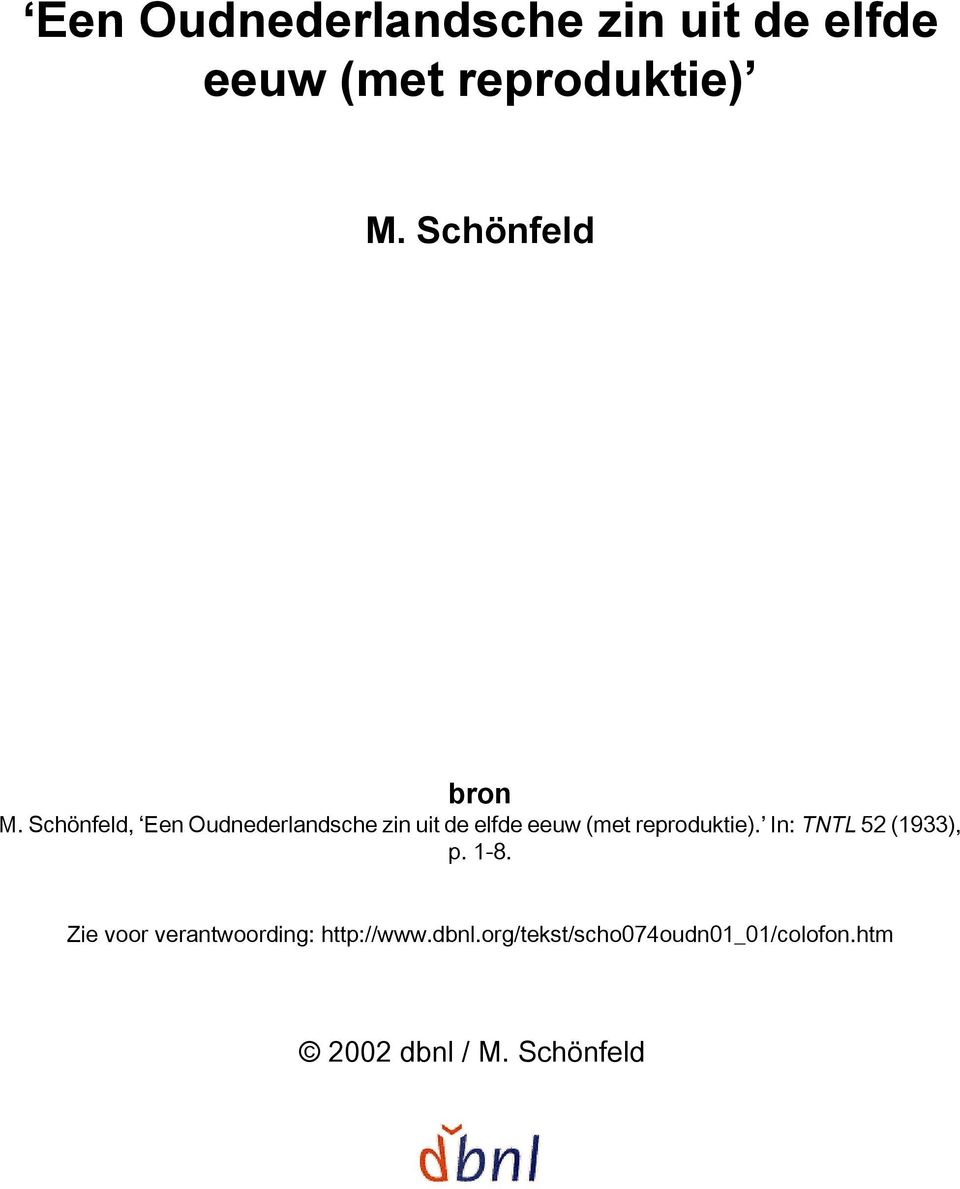 Schönfeld, Een Oudnederlandsche zin uit de elfde eeuw (met reproduktie).
