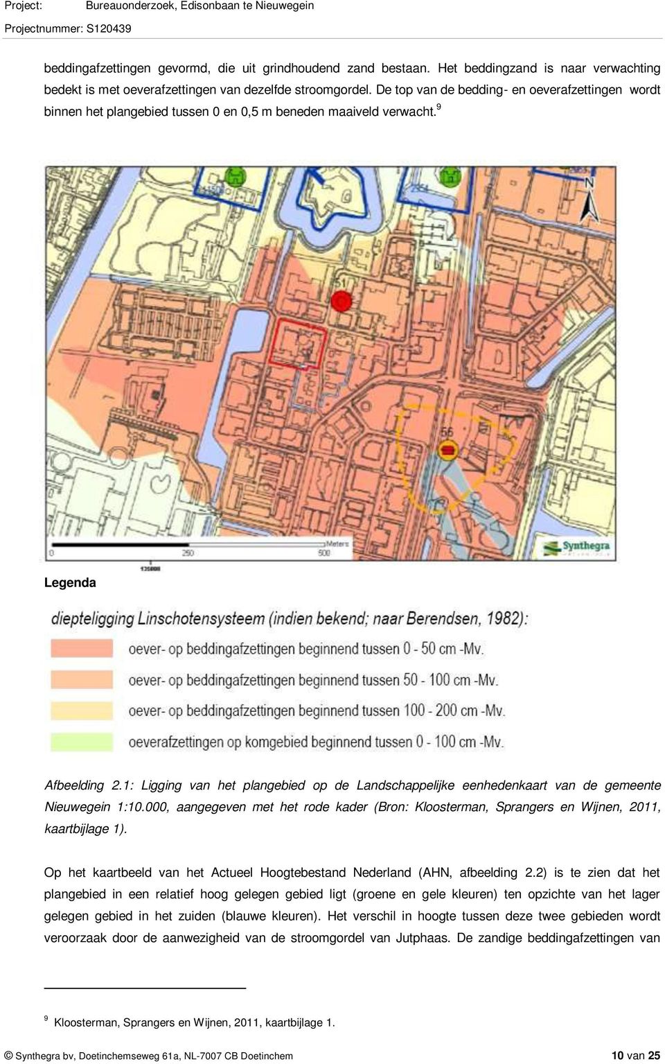 1 Ligging van het plangebied op de Landschappelijke eenhedenkaart van de gemeente Nieuwegein 110.000, aangegeven met het rode kader (Bron Kloosterman, Sprangers en Wijnen, 2011, kaartbijlage 1).