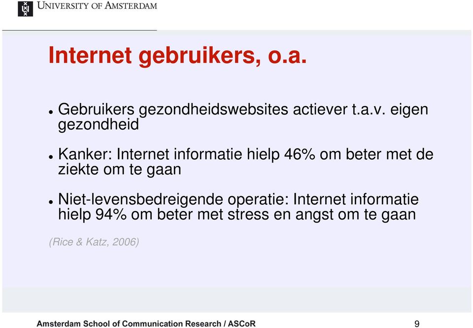 eigen gezondheid Kanker: Internet informatie hielp 46% om beter met de