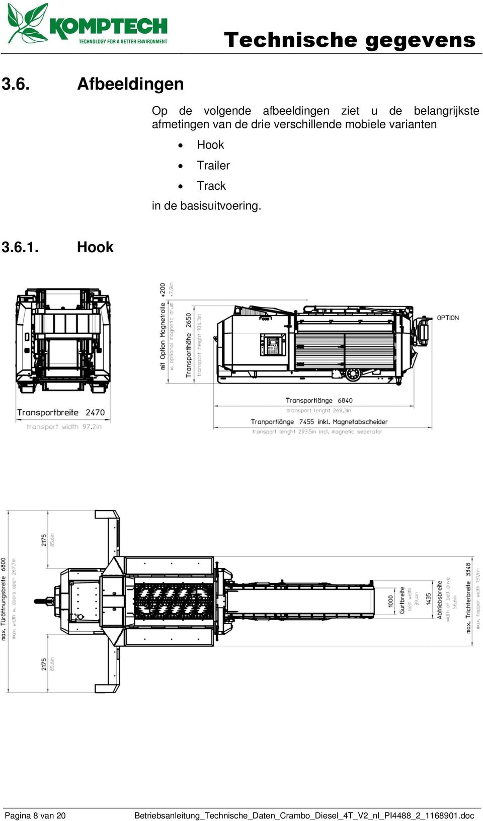 Hook Trailer Track in de basisuitvoering. 3.6.1.