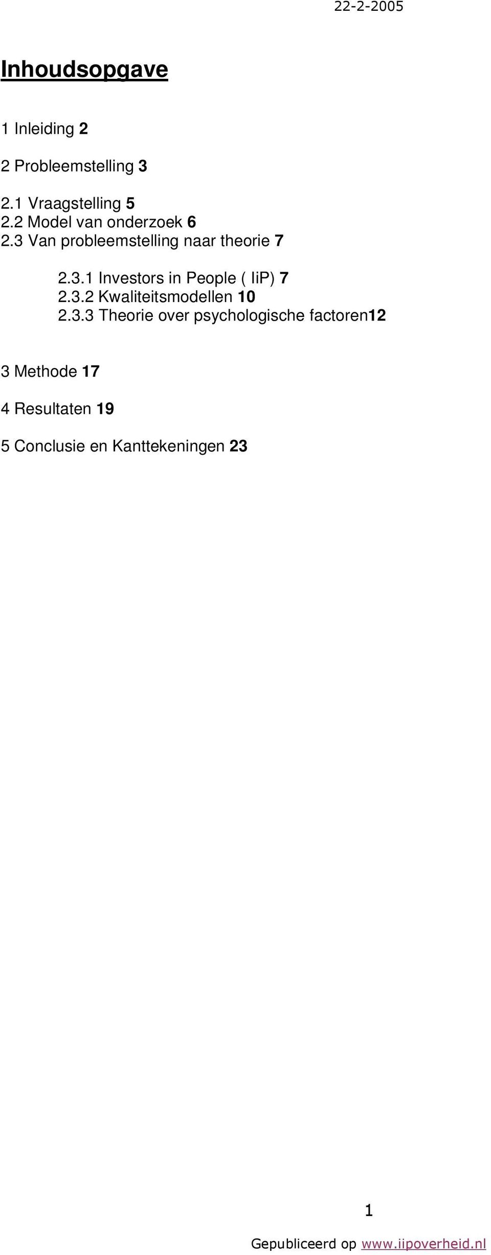 3.2 Kwaliteitsmodellen 10 2.3.3 Theorie over psychologische factoren12 3