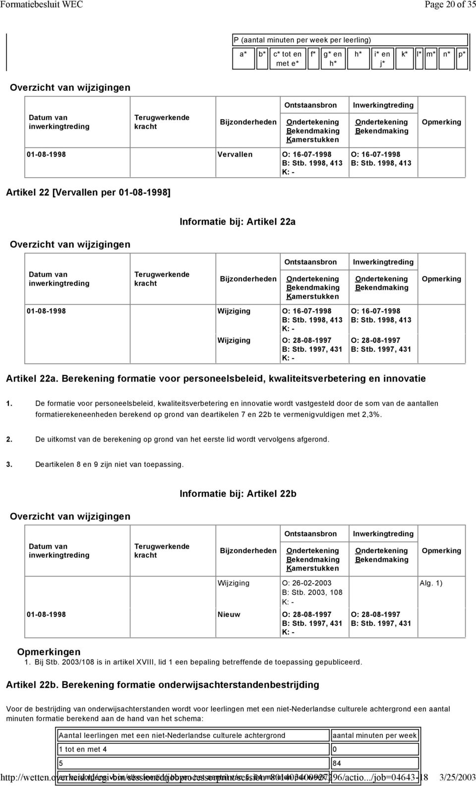 Berekening formatie voor personeelsbeleid, kwaliteitsverbetering en innovatie De formatie voor personeelsbeleid, kwaliteitsverbetering en innovatie wordt vastgesteld door de som van de aantallen