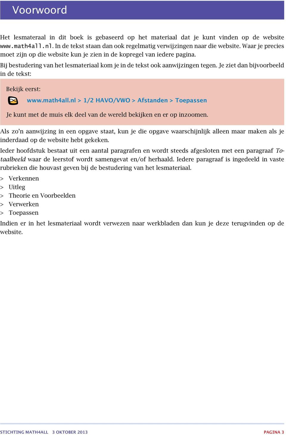 Als zo n nwijzing in n opgv stt, kun j i opgv wrshijnlijk lln mr mkn ls j inr op wsit ht gkkn. Ir hoofstuk stt uit n ntl prgrfn n wort sts fgslotn mt n prgrf Totll wr lrstof wort smngvt n/of hrhl.