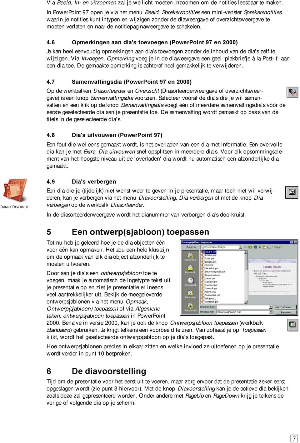 verlaten en naar de notitiepaginaweergave te schakelen. 4.