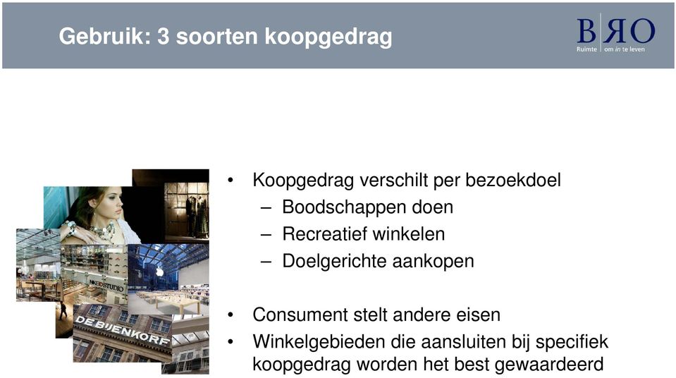 Doelgerichte aankopen Consument stelt andere eisen