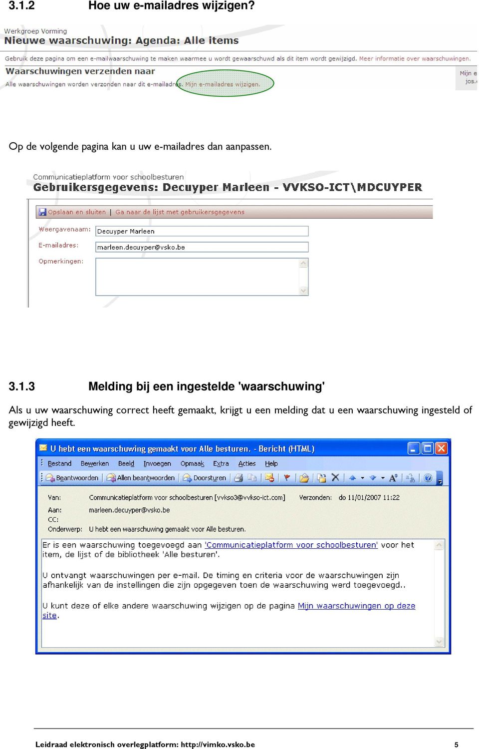 3 Melding bij een ingestelde 'waarschuwing' Als u uw waarschuwing correct heeft