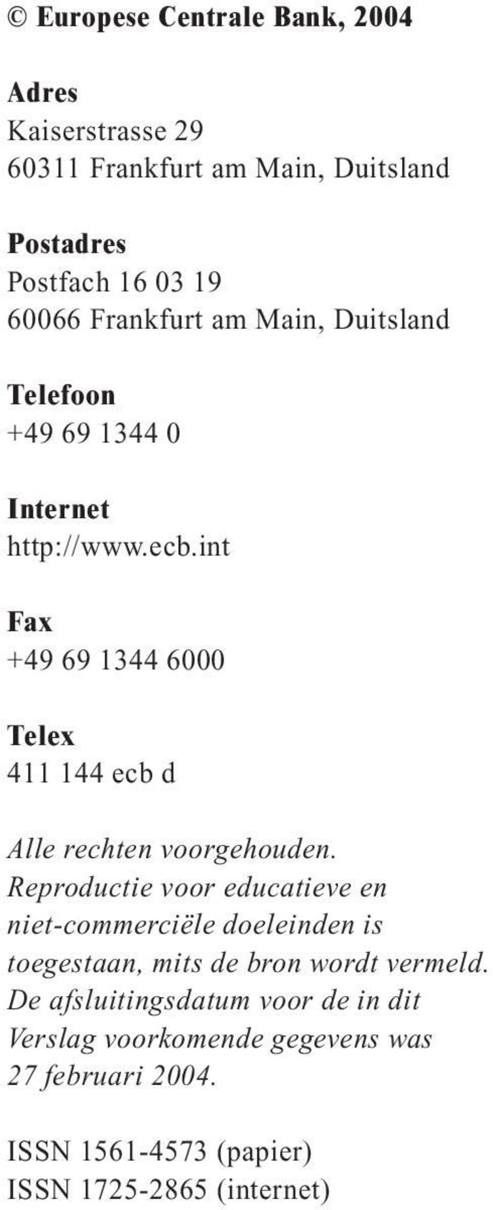 int Fax +49 69 1344 6000 Telex 411 144 ecb d Alle rechten voorgehouden.