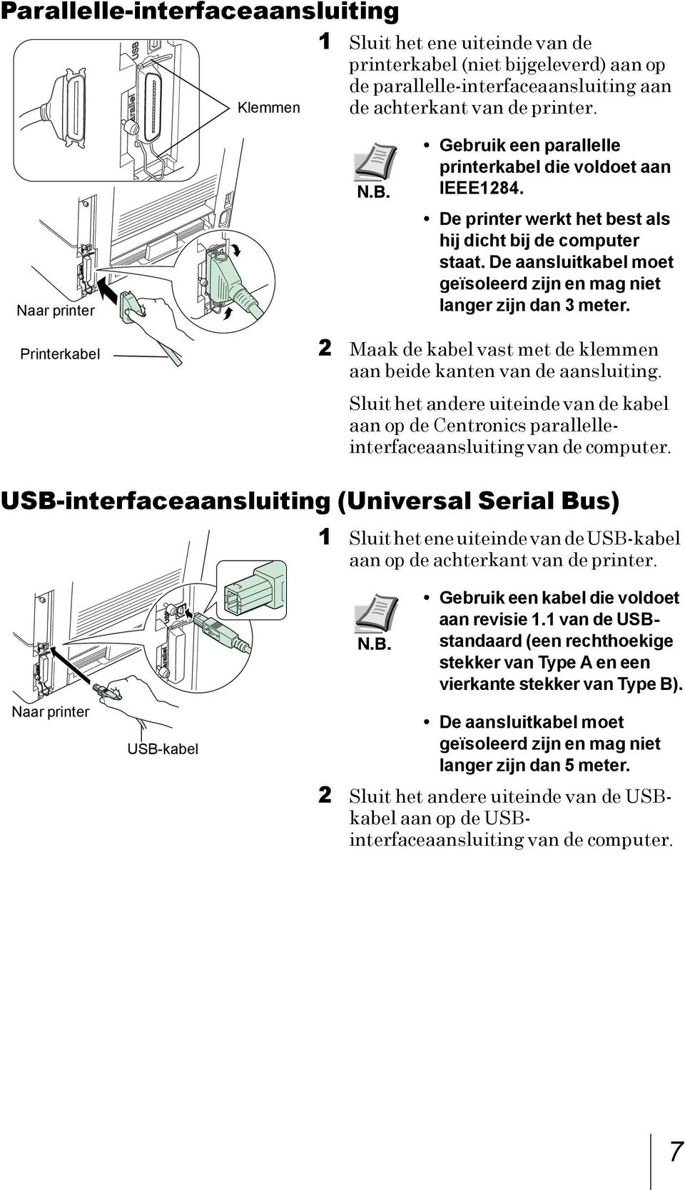 De aansluitkabel moet geïsoleerd zijn en mag niet langer zijn dan 3 meter. 2 Maak de kabel vast met de klemmen aan beide kanten van de aansluiting.