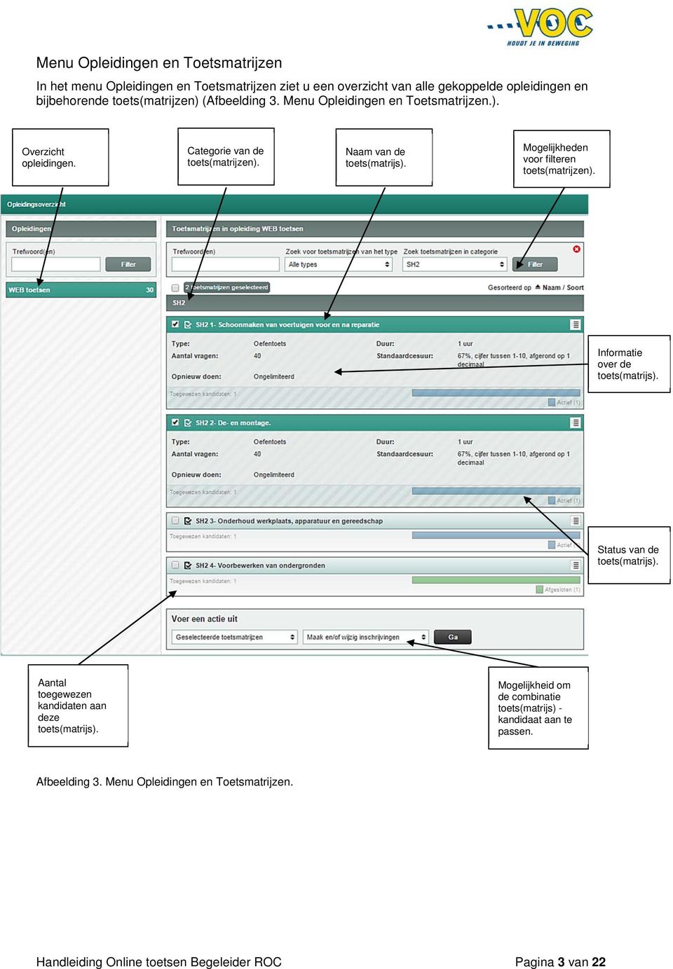 Mogelijkheden voor filteren toets(matrijzen). Informatie over de toets(matrijs). Status van de toets(matrijs).
