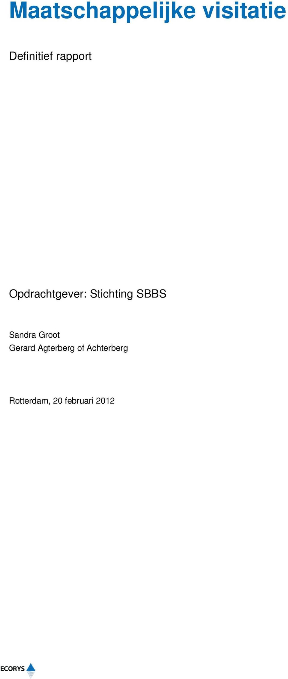 Stichting SBBS Sandra Groot Gerard