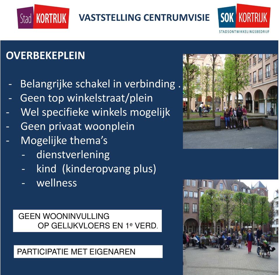 woonplein - Mogelijke thema s - dienstverlening - kind (kinderopvang plus) -