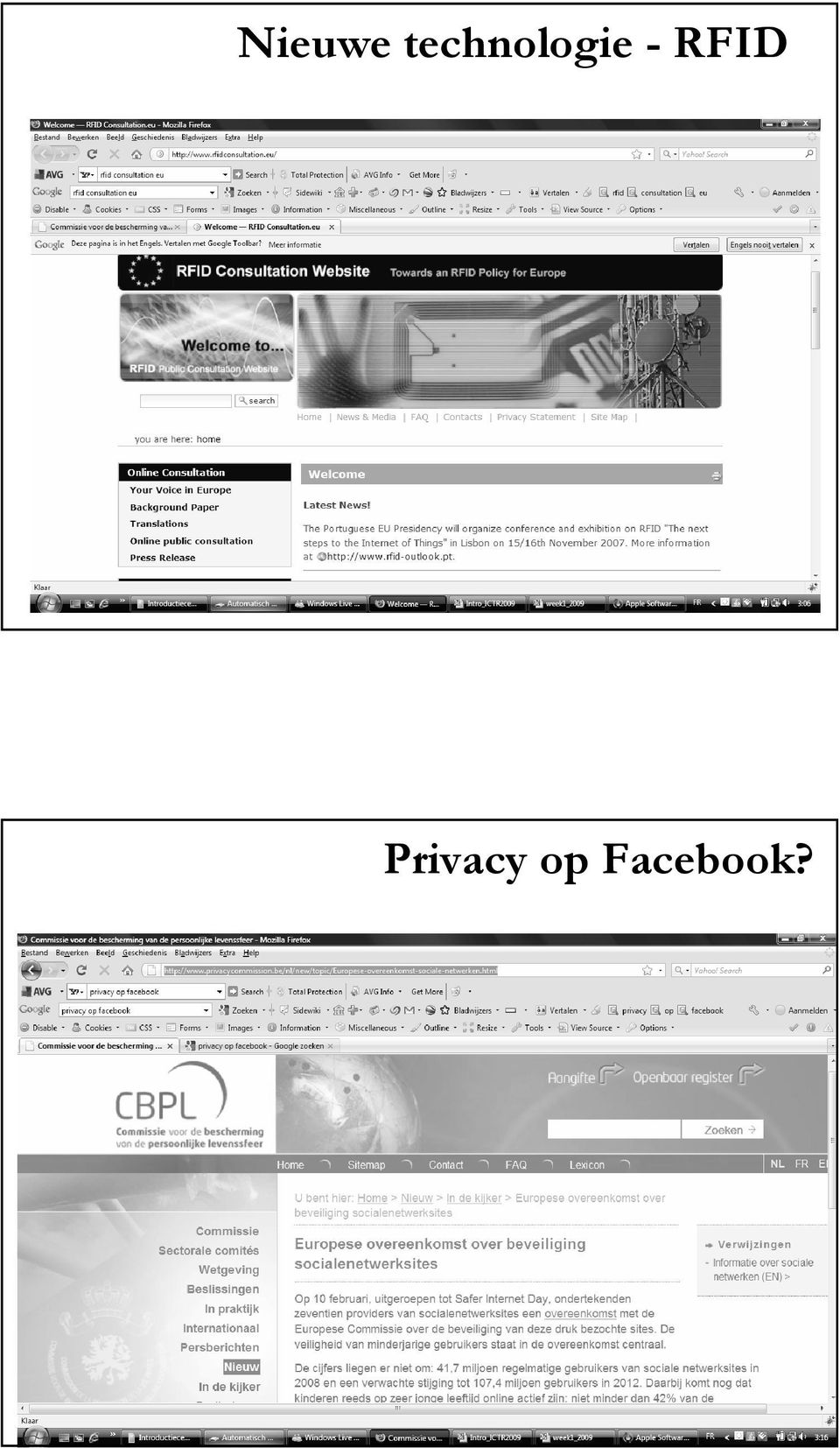 rfidconsultation.eu/ Privacy op Facebook? http://www.