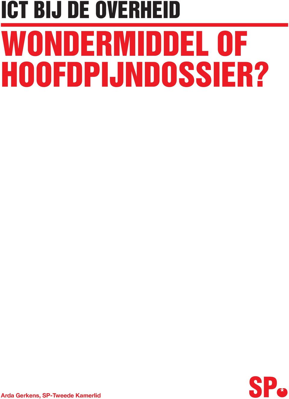 Hoofdpijndossier?