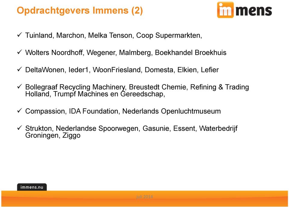 Machinery, Breustedt Chemie, Refining & Trading Holland, Trumpf Machines en Gereedschap, Compassion, IDA