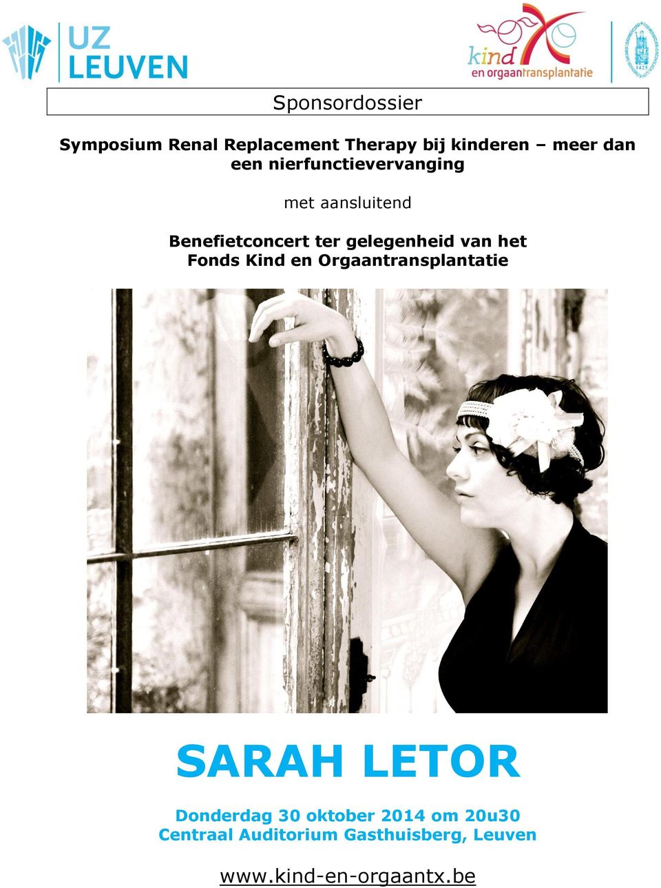 van het Fonds Kind en Orgaantransplantatie SARAH LETOR Donderdag 30 oktober