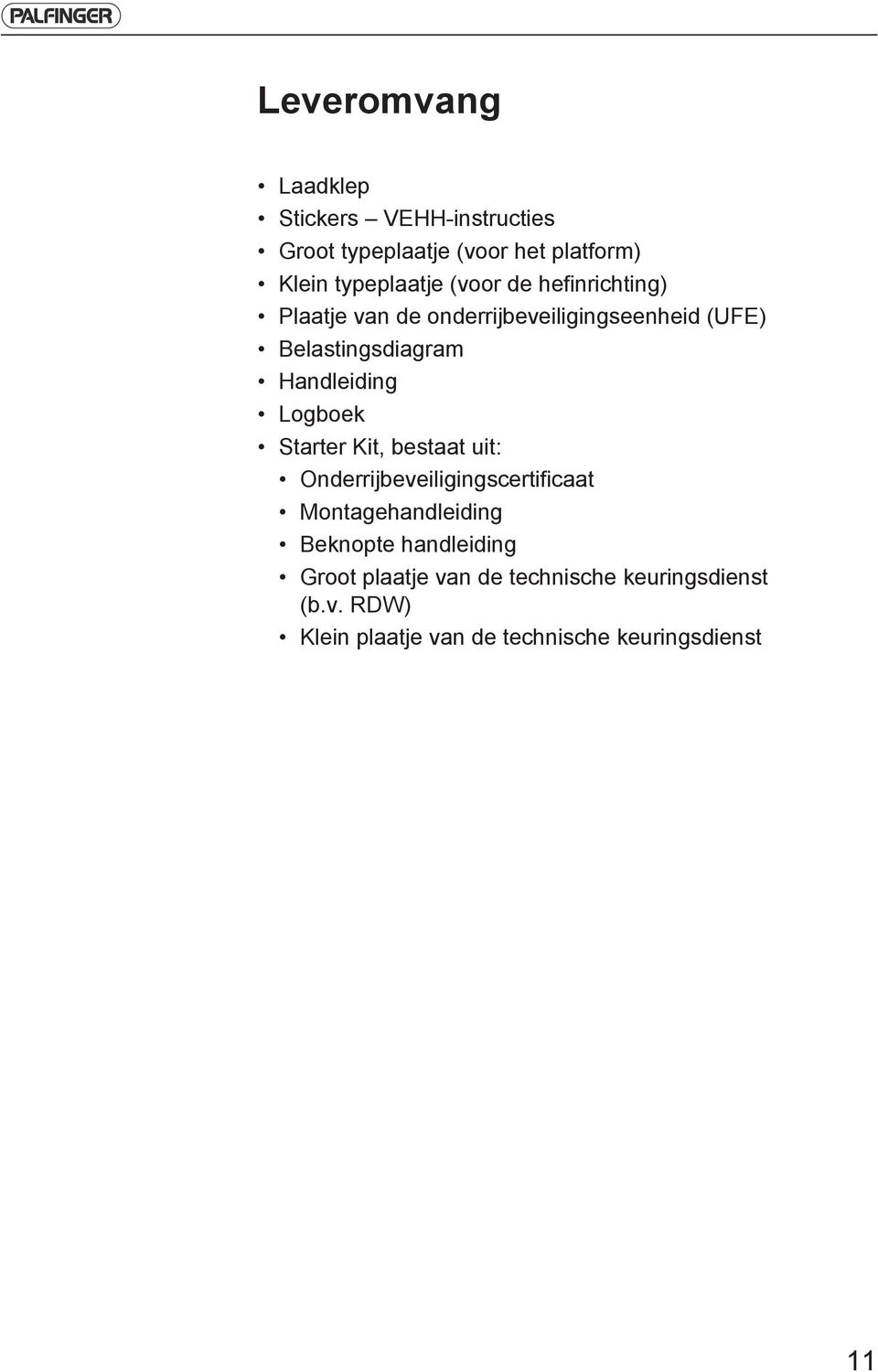 Logboek Starter Kit, bestaat uit: Onderrijbeveiligingscertificaat Montagehandleiding Beknopte