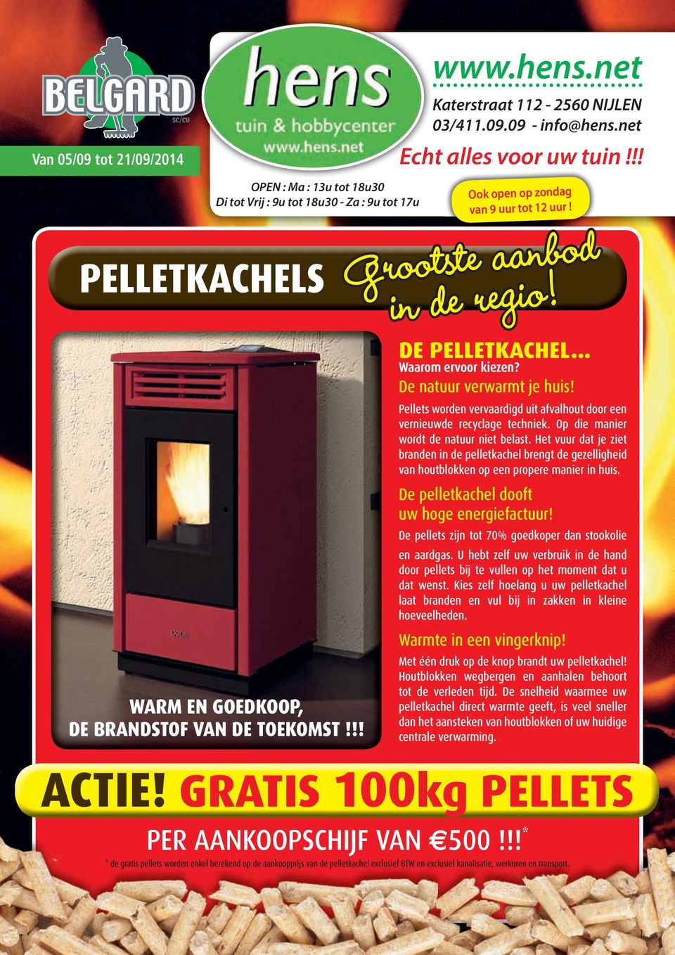 De natuur verwarmt je huis! Pellets worden vervaardigd uit afvalhout door een vernieuwde recyclage techniek. Op die manier wordt de natuur niet belast.