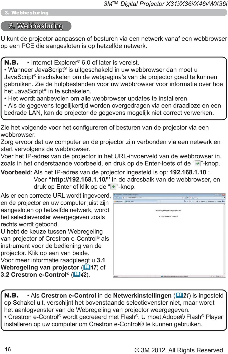 Als de gegevens tegelijkertijd worden overgedragen via een draadloze en een webbrowser. start vervolgens de webbrowser. Voorbeeld 19