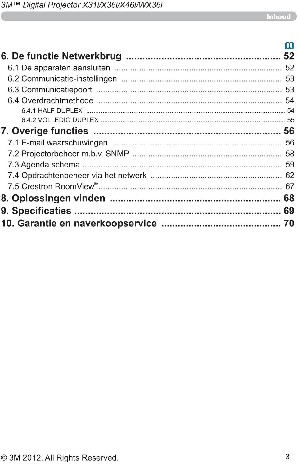 3 Agenda schema... 59 7.4 Opdrachtenbeheer via het netwerk... 62 7.5... 67 8.