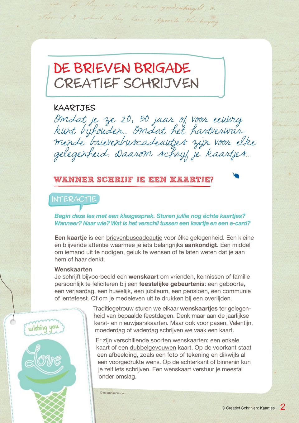 Wat is het verschil tussen een kaartje en een e-card? Een kaartje is een brievenbuscadeautje voor élke gelegenheid. Een kleine en blijvende attentie waarmee je iets belangrijks aankondigt.