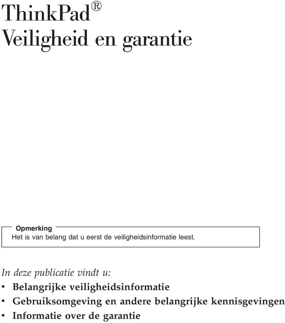 In deze publicatie vindt u: v Belangrijke veiligheidsinformatie