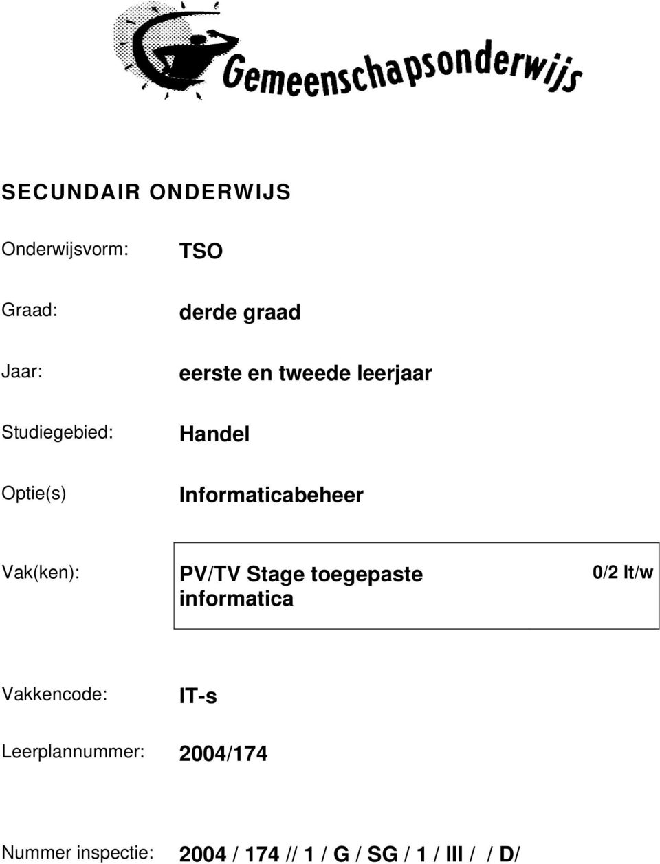 PV/TV Stage toegepaste informatica 0/2 lt/w Vakkencode: IT-s