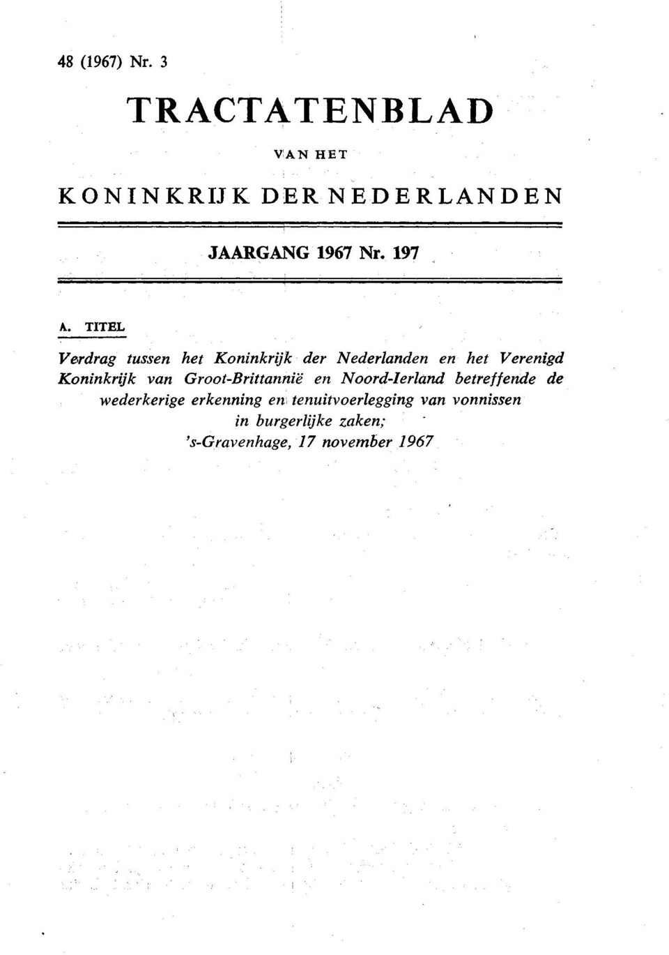 TITEL Verdrag tussen het Koninkrijk der Nederlanden en het Verenigd Koninkrijk van