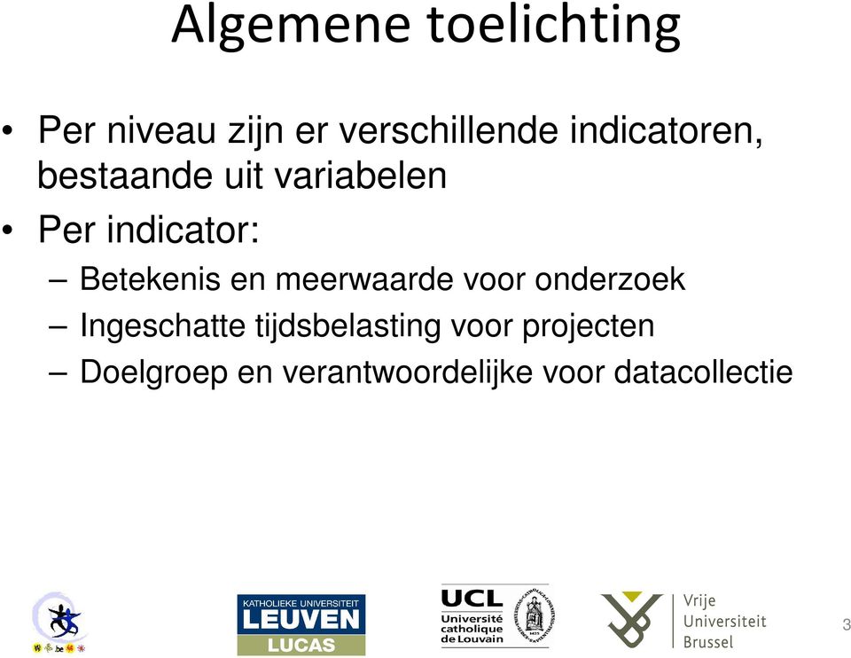 Betekenis en meerwaarde voor onderzoek Ingeschatte