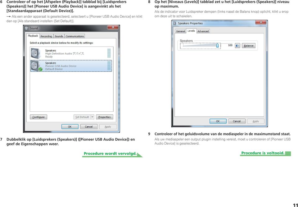 8 Op het [Niveaus (Levels)] tabblad zet u het [Luidsprekers (Speakers)] niveau op maximum.