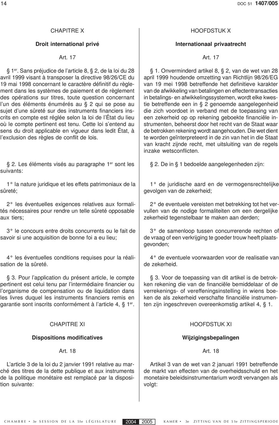 de règlement des opérations sur titres, toute question concernant l un des éléments énumérés au 2 qui se pose au sujet d une sûreté sur des instruments financiers inscrits en compte est réglée selon