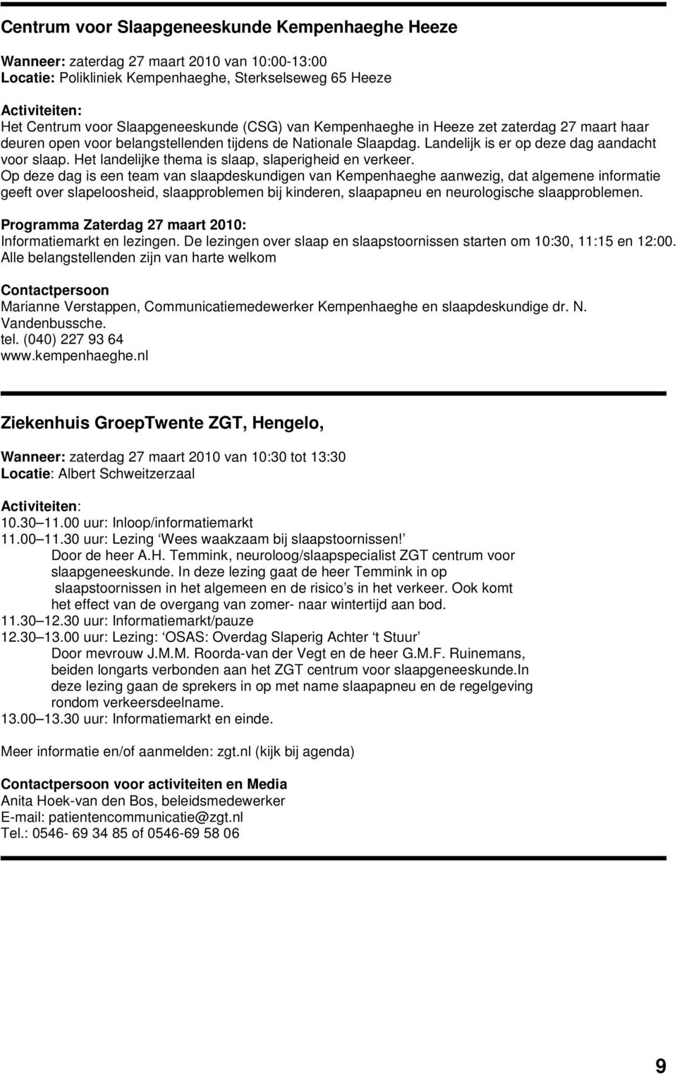 Het landelijke thema is slaap, slaperigheid en verkeer.