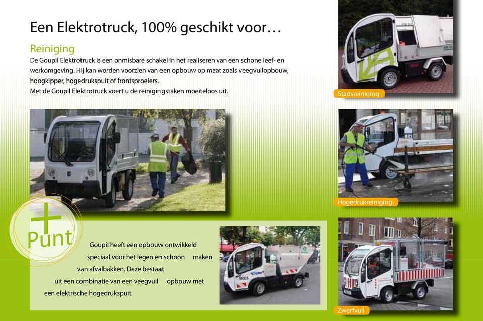 Met de Goupil Elektrotruck voert u de reinigingstaken moeiteloos uit.