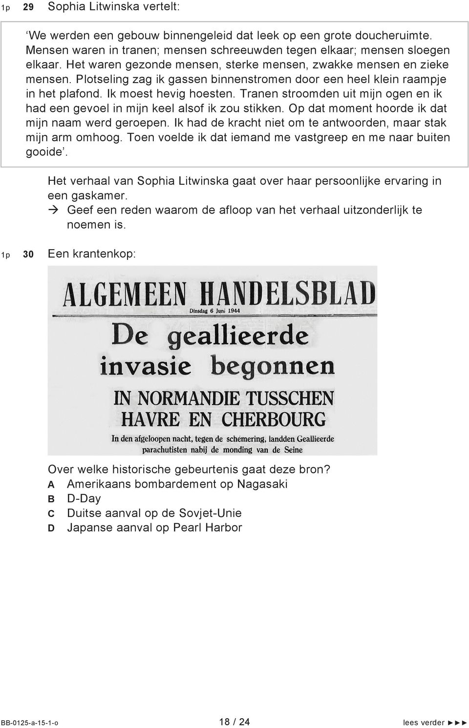 Tranen stroomden uit mijn ogen en ik had een gevoel in mijn keel alsof ik zou stikken. Op dat moment hoorde ik dat mijn naam werd geroepen.