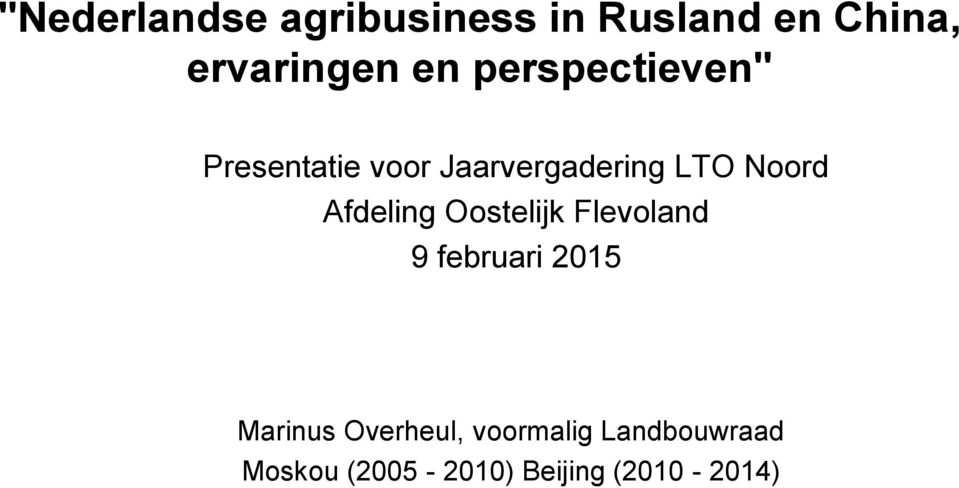 Afdeling Oostelijk Flevoland 9 februari 2015 Marinus