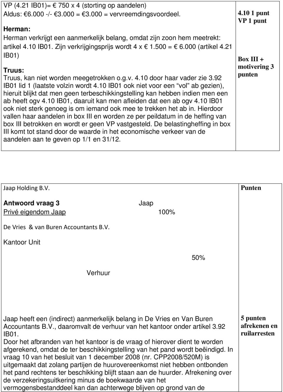 0 IB0 ook niet voor een vol ab gezien), hieruit blijkt dat men geen terbeschikkingstelling kan hebben indien men een ab heeft ogv 4.0 IB0, daaruit kan men afleiden dat een ab ogv 4.