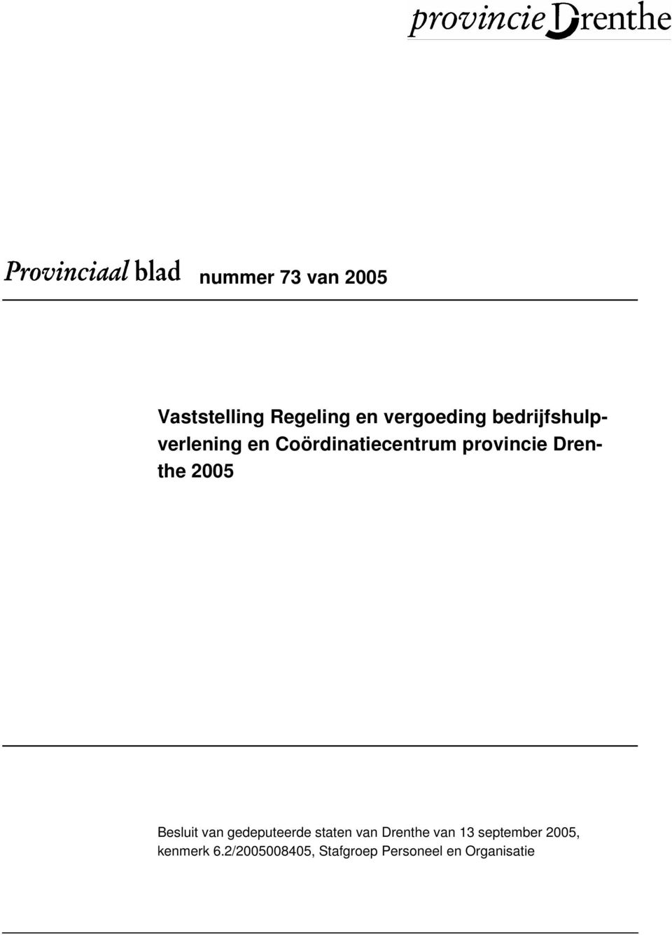 2005 Besluit van gedeputeerde staten van Drenthe van 13