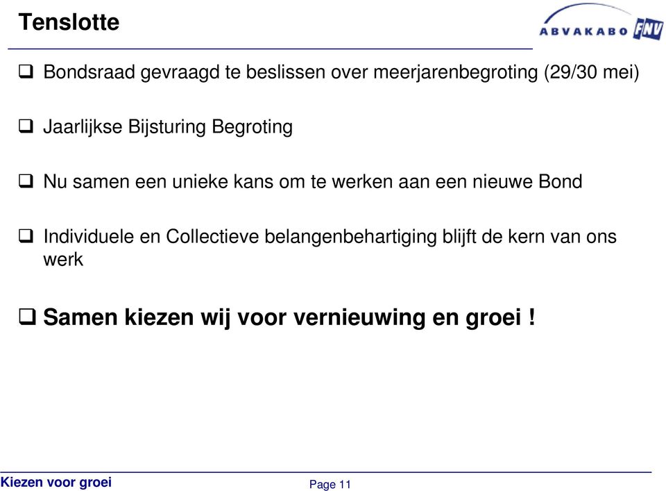 werken aan een nieuwe Bond Individuele en Collectieve belangenbehartiging