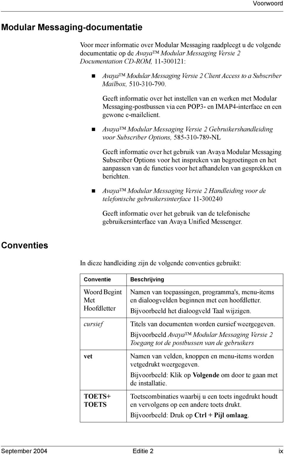 Geeft informatie over het instellen van en werken met Modular Messaging-postbussen via een POP3- en IMAP4-interface en een gewone e-mailclient.