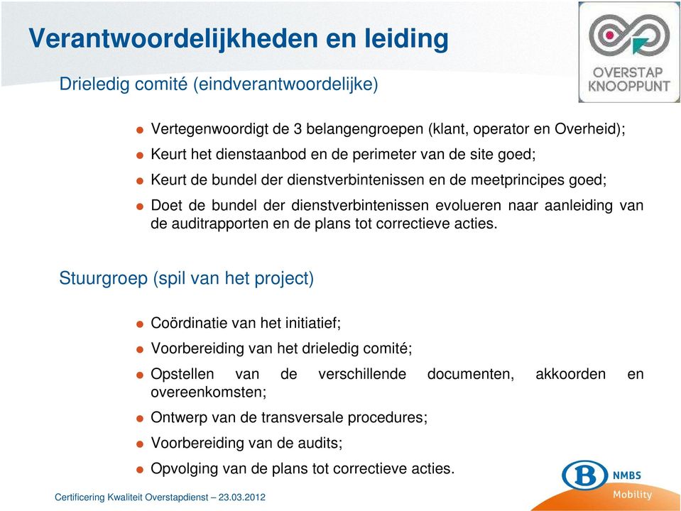 auditrapporten en de plans tot correctieve acties.