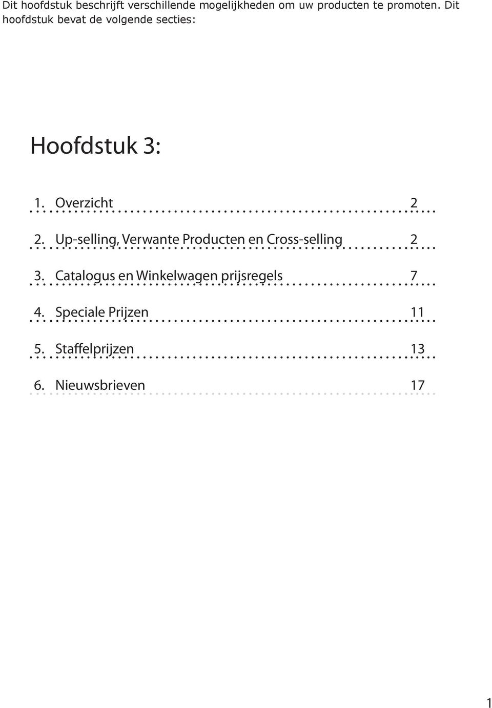 Overzicht 2 2. Up-selling, Verwante Producten en Cross-selling 2 3.